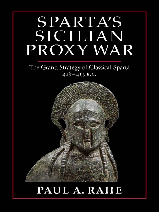 Title details for Sparta's Sicilian Proxy War by Paul A. Rahe - Available
